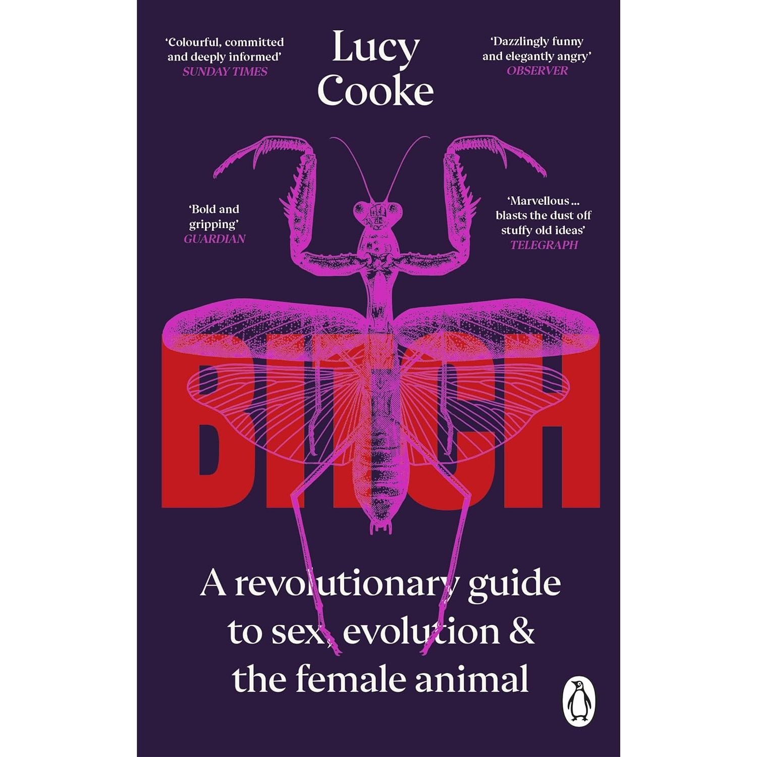 Bitch: A Revolutionary Guide to Sex, Evolution and the Female Animal by  Lucy Cooke and Penguin Audio | The Book Bundle