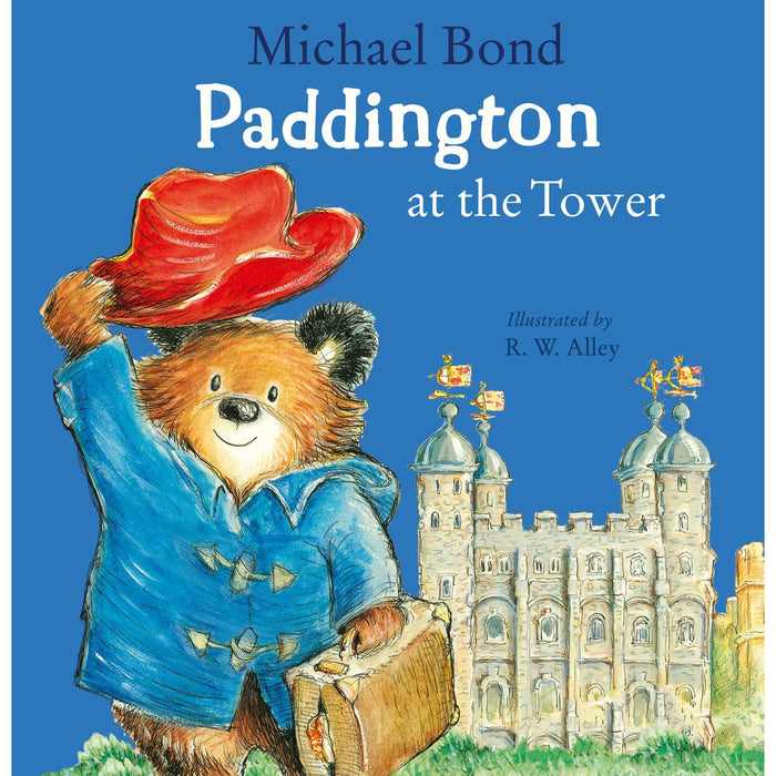 Paddington at the Tower: Visit the Tower of London with Paddington in this hilarious royal adventure - the perfect illustrated picture book for children!