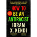 How To Be an Antiracist: THE GLOBAL MILLION-COPY BESTSELLER by Ibram X. Kendi - The Book Bundle