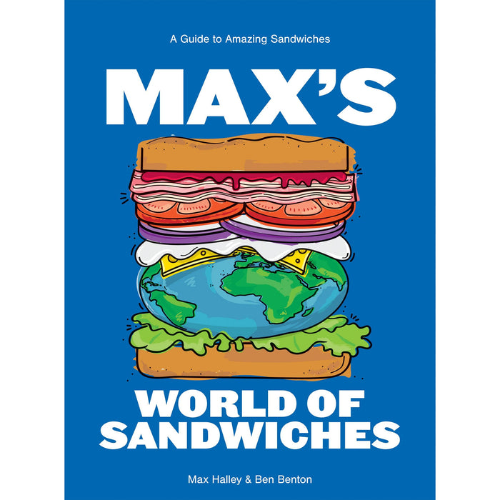 Max's World of Sandwiches: A Guide to Amazing Sandwiches Hardcover