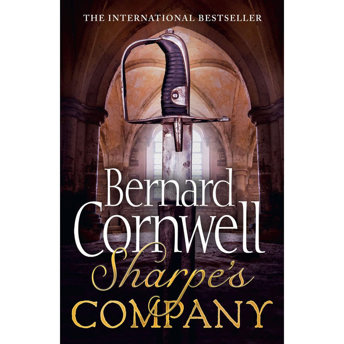 Sharpe's Company: In which capital Richard Sharpe has to lead the attack on the terrible fortress: The Siege of Badajoz, January to April 1812: Book 13 (The Sharpe Series)