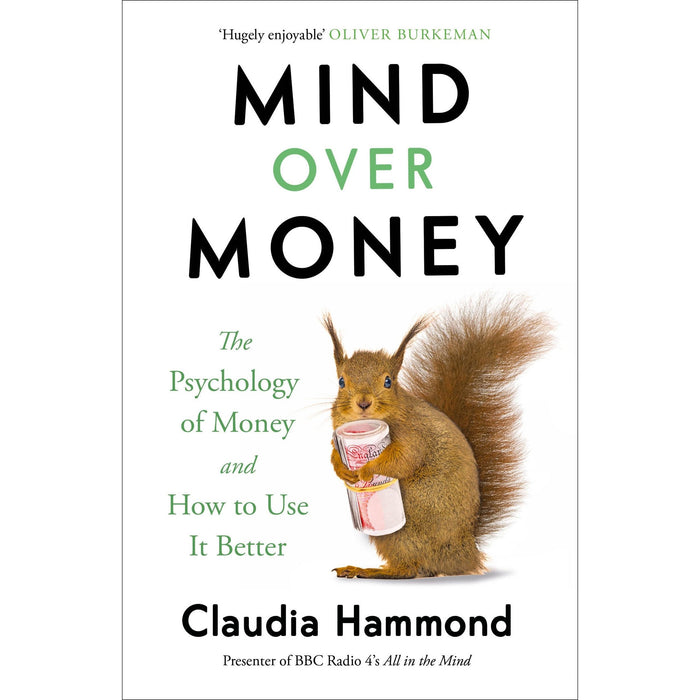 Mind Over Money: The Psychology of Money and How To Use It Better