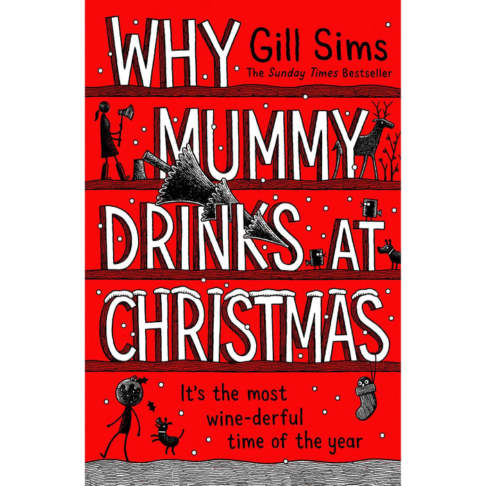 Why Mummy Drinks at Christmas: A witty and humourous Christmas book from the Sunday Times bestselling author