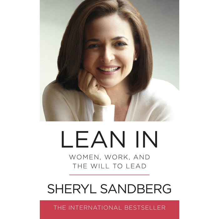 Lean In: Women, Work, and the Will to Lead