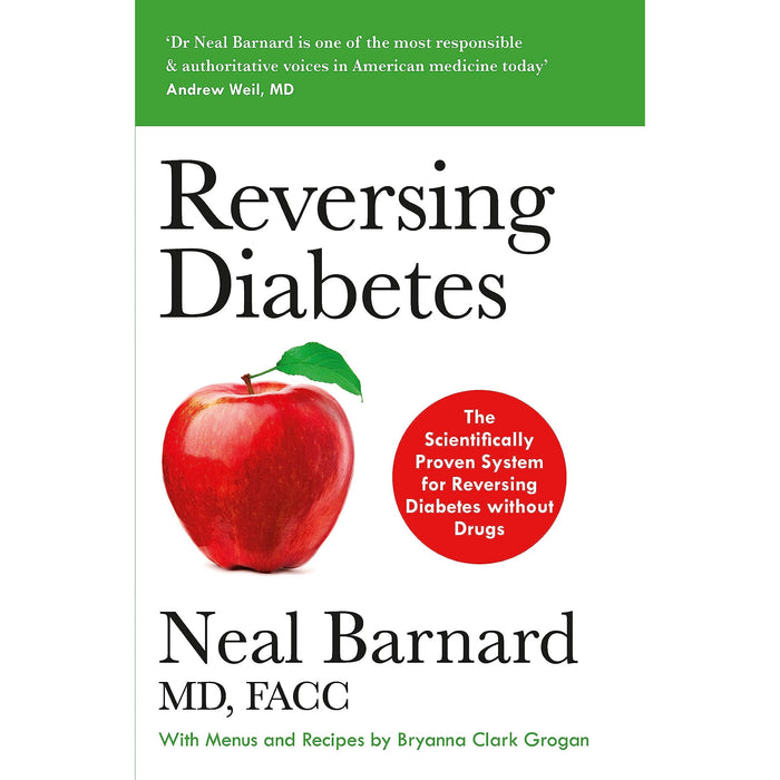 Reversing Diabetes: The Scientifically Proven System for Reversing Diabetes without Drugs