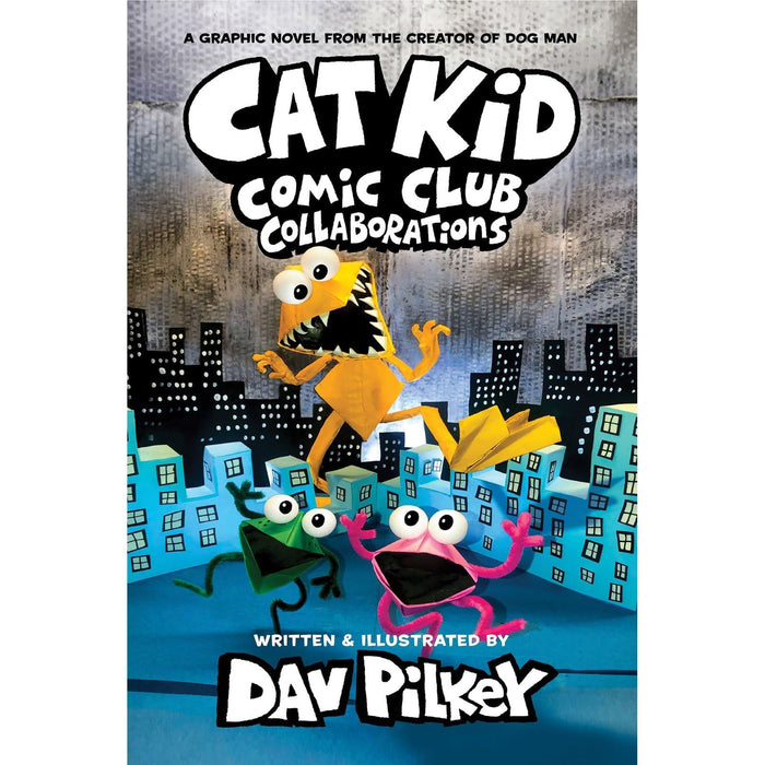 Cat Kid Comic Club 4: Collaborations: from the Creator of Dog Man