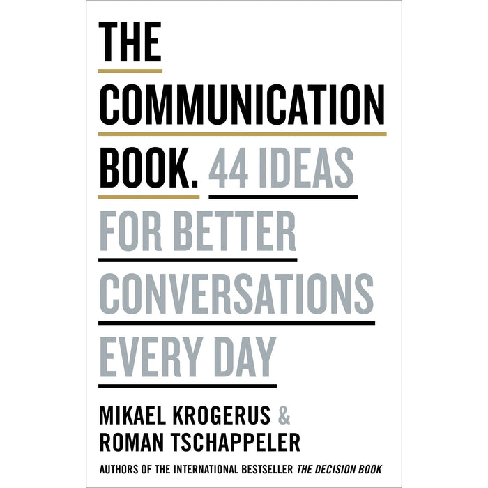 The Communication Book: 44 Ideas for Better Conversations Every Day Hardcover