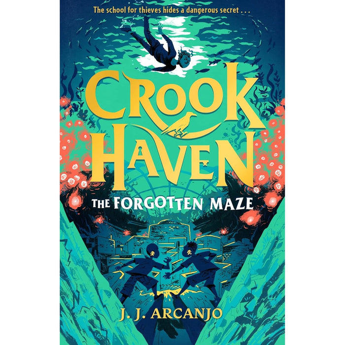 Crookhaven the Collection 3 Books Set By J J Arcanjo(The Island Heist, The School for Thieves & The Forgotten Maze)