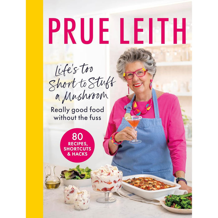 Prue Leith 2 Books Set (Life's Too Short to Stuff a Mushroom, Prue) (HB)