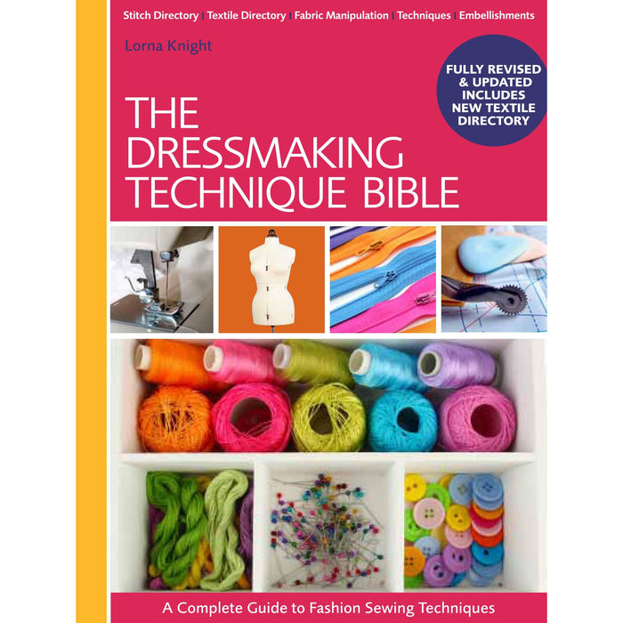 The Dressmaking Technique Bible: A Complete Guide to Fashion Sewing Techniques