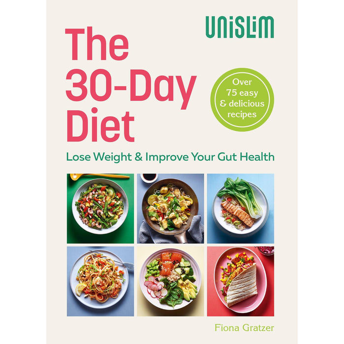 The 30-Day Diet: The 30-Day Diet: Lose Weight and Improve Your Gut Health