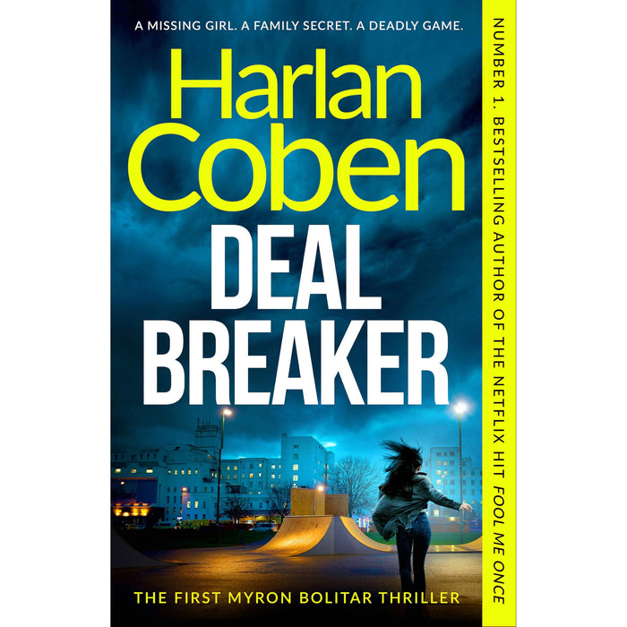 Deal Breaker: A gripping and addictive thriller from the creator of hit Netflix show Fool Me Once (Myron Bolitar)