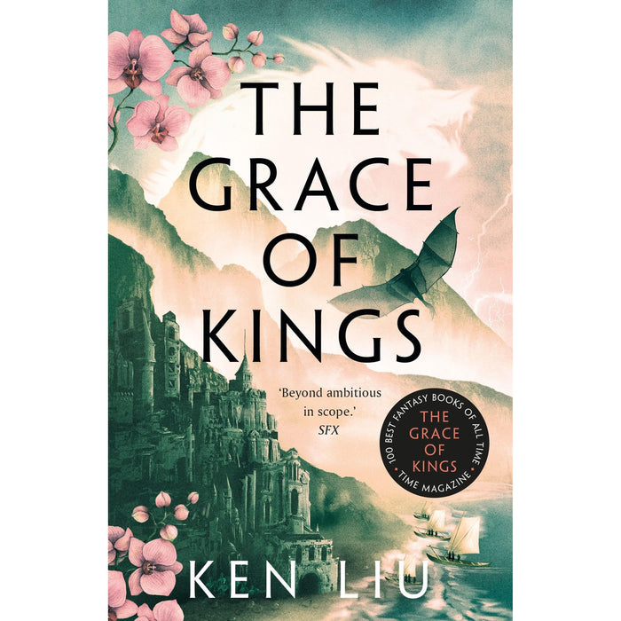 The Grace of Kings: Ken Liu: 1 (The Dandelion Dynasty)