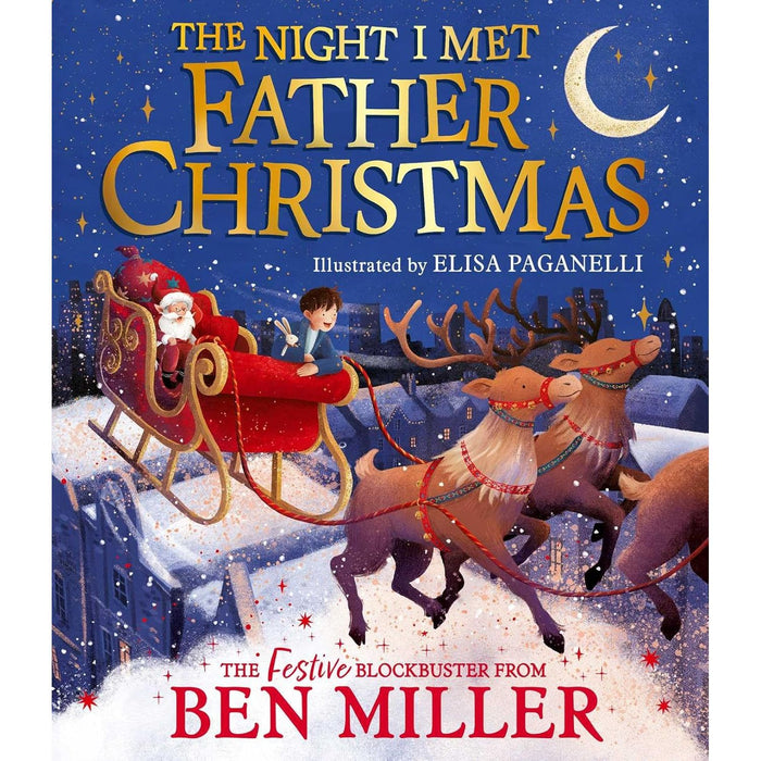 Ben Miller and Elisa Paganelli  2 Book Set (The Night I Met Father Christmas, Robin Hood Aged 10 3/4)