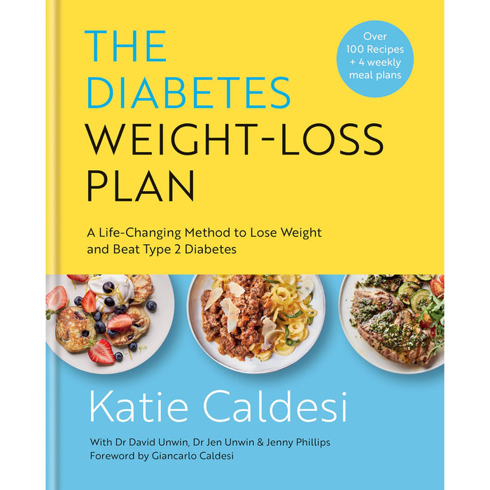 The Diabetes Weight-Loss Plan: A Life-changing Method to Lose Weight and Beat Type 2 Diabetes