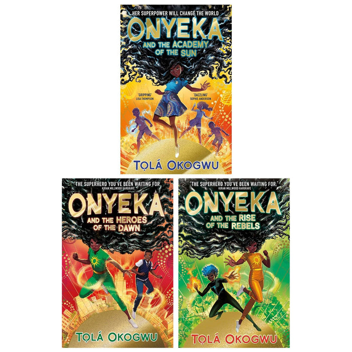 Onyeka Series 3 Books Collection Set (Onyeka and the Academy of the Sun, Onyeka and the Rise of the Rebels and Onyeka and the Heroes of the Dawn)