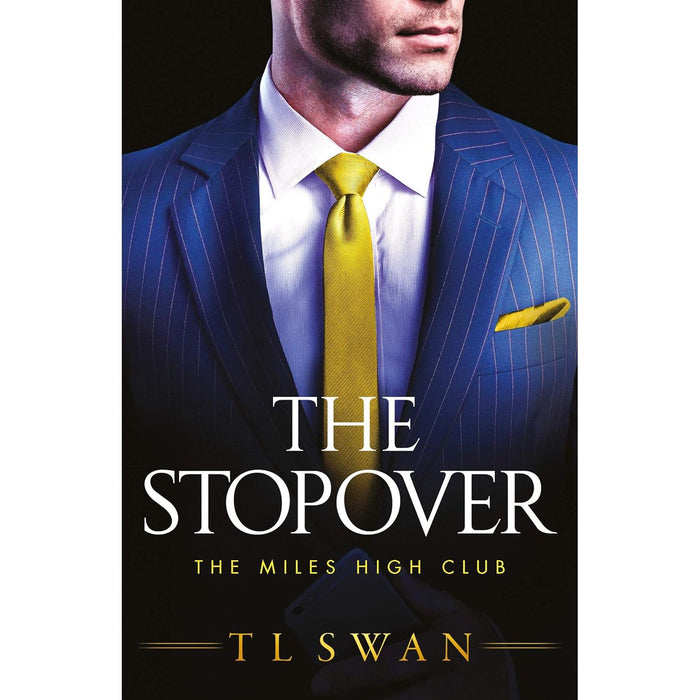 The Miles High Club 4 book series Set By  T L Swan ( The Stopover: 1,The Takeover: 2, The Casanova: 3,The Do-Over: 4)