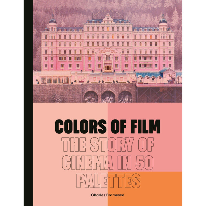 Colours of Film: The Story of Cinema in 50 Palettes