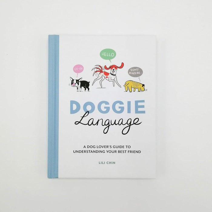 Doggie Language: A Dog Lover's Guide to Understanding Your Best Friend