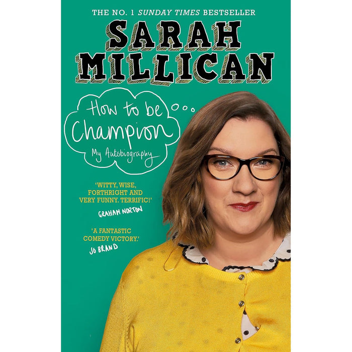 How to be Champion: An Autobiography by Sarah Millican - The Book Bundle