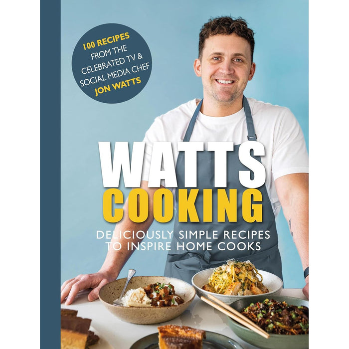 Watts Cooking: Deliciously simple recipes to inspire home cooks Hardcover