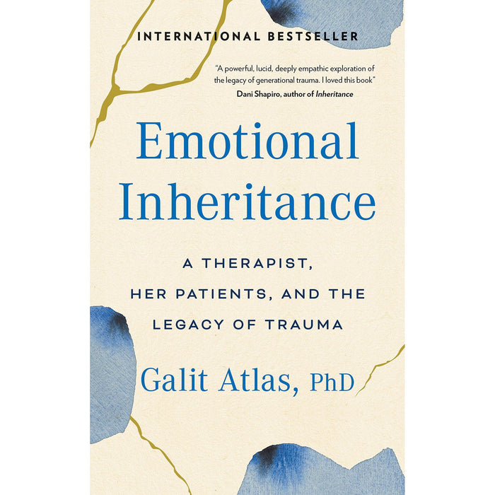 Emotional Inheritance: A Therapist, Her Patients, and the Legacy of Trauma