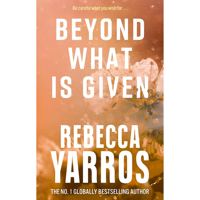 Beyond What is Given: Rebecca Yarros (Flight and Glory)