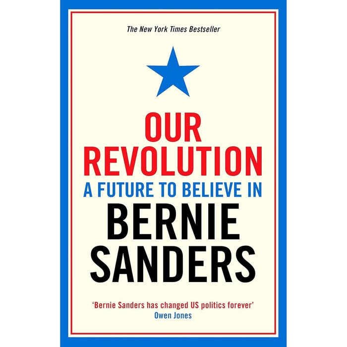 Bernie Sanders 2 Books Set (Our Revolution: A Future to Believe in & It's OK To Be Angry About Capitalism: Bernie Sanders)