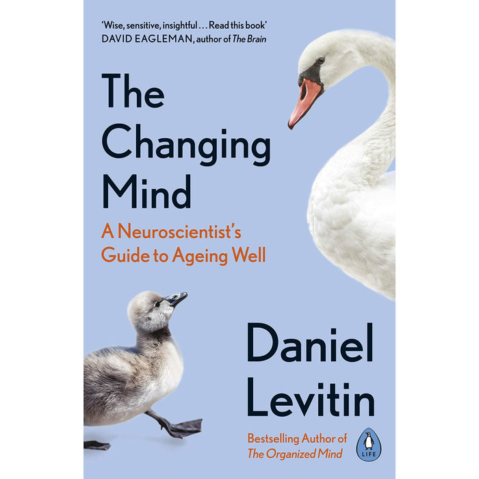 The Changing Mind: A Neuroscientist's Guide to Ageing Well