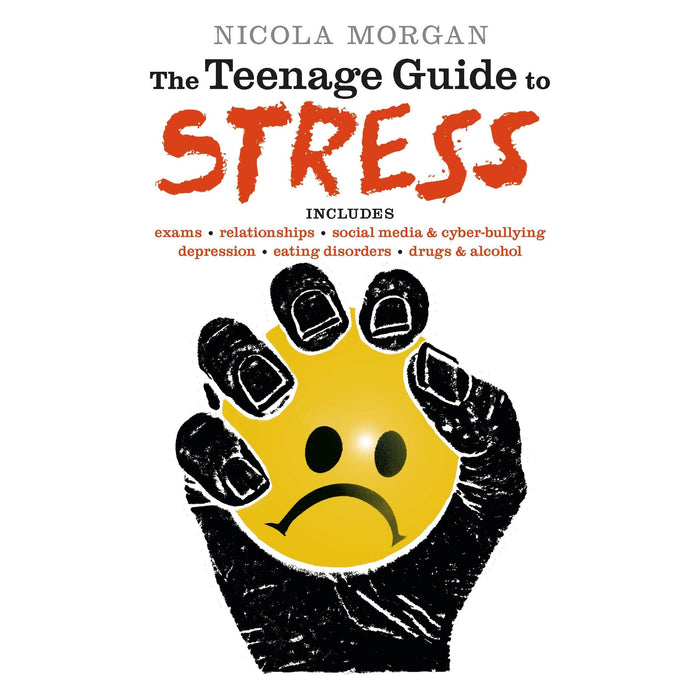 The Teenage Guide to Stress By  Nicola Morgan