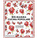 Big Mamma Cucina Popolare: Contemporary Italian Recipes Hardcover - The Book Bundle