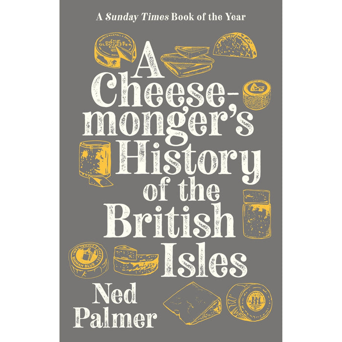 A Cheesemonger's History of The British Isles