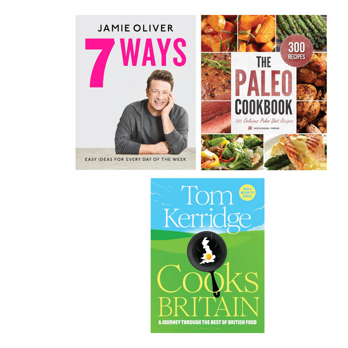 Tom Kerridge Cooks Britain  (HB) , 7 Ways: Easy Ideas for Your Favourite Ingredients  (HB),  The Paleo Cookbook: 300 Delicious Paleo Diet Recipes 3 Books Set - The Book Bundle