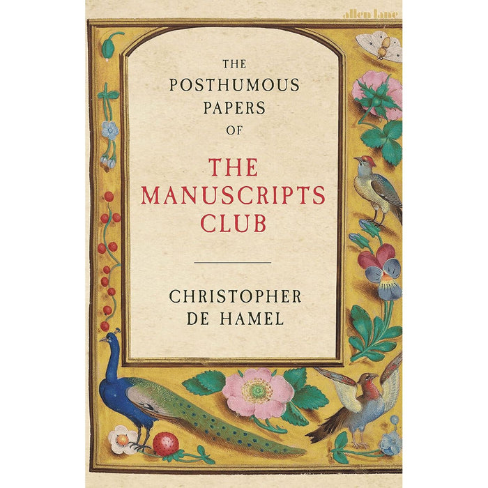 Christopher de Hamel  2 Books Set (The Posthumous Papers of the Manuscripts Club (HB), Meetings with Remarkable Manuscripts)