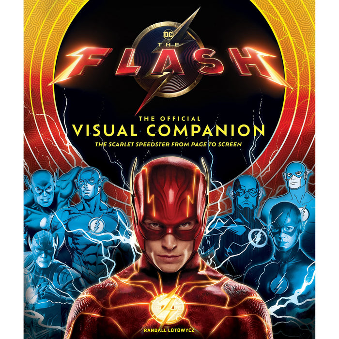 The Flash: The Official Visual Companion: The Scarlet Speedster from Page to Screen