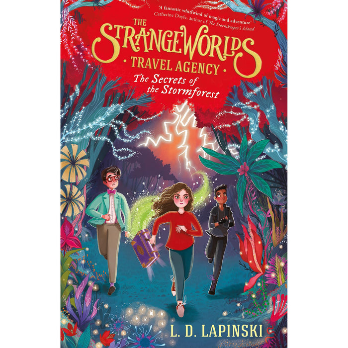 The Strangeworlds Travel Agency: The Secrets of the Stormforest: Book 3