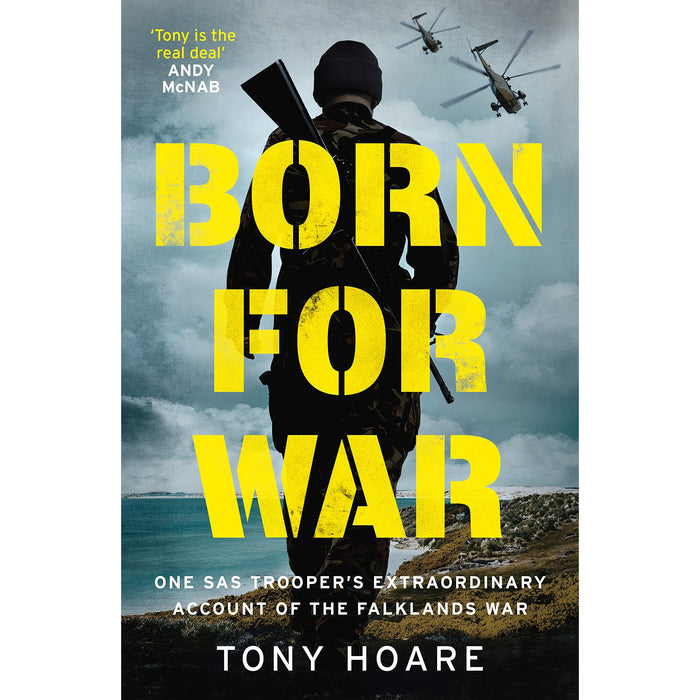 Born For War: One SAS Trooper's Extraordinary Account of the Falklands War