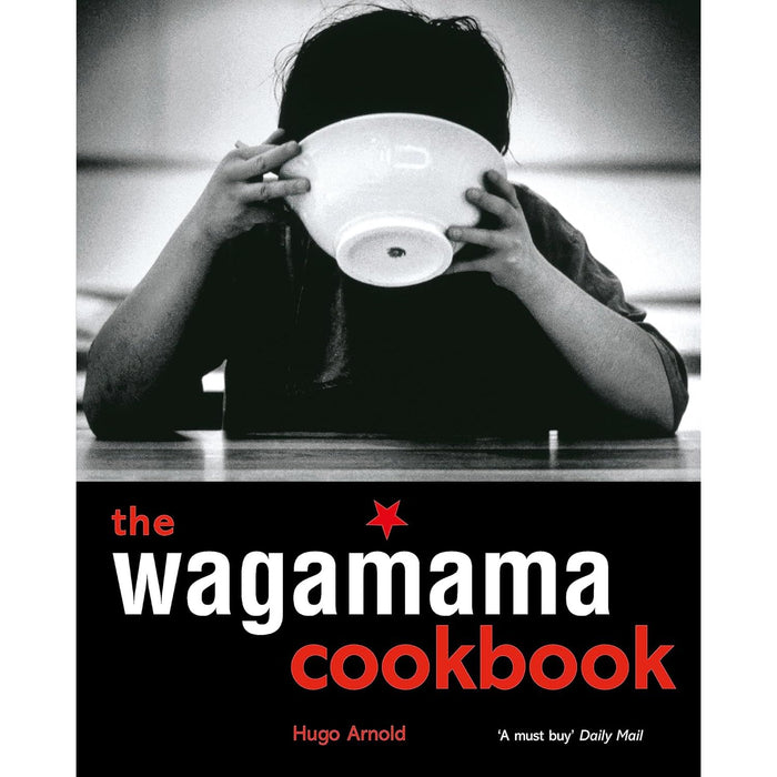 The Wagamama Cookbook by Hugo Arnold