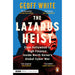 Geoff White  2 Books Set (Rinsed: From Cartels to Crypto (HB) & The Lazarus Heist) - The Book Bundle