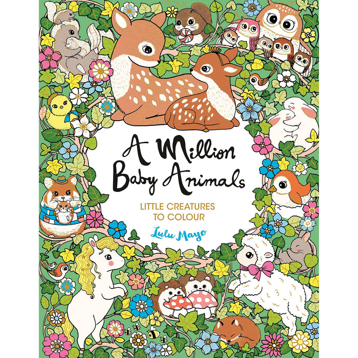 A Million Baby Animals: Little Creatures to Colour (A Million Creatures to Colour)