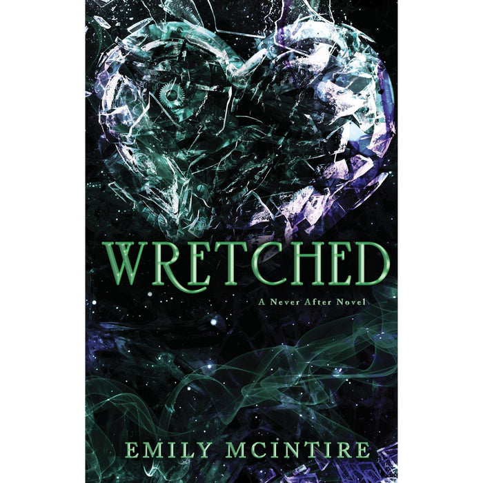 Wretched: The Fractured Fairy Tale and TikTok Sensation (Never After)