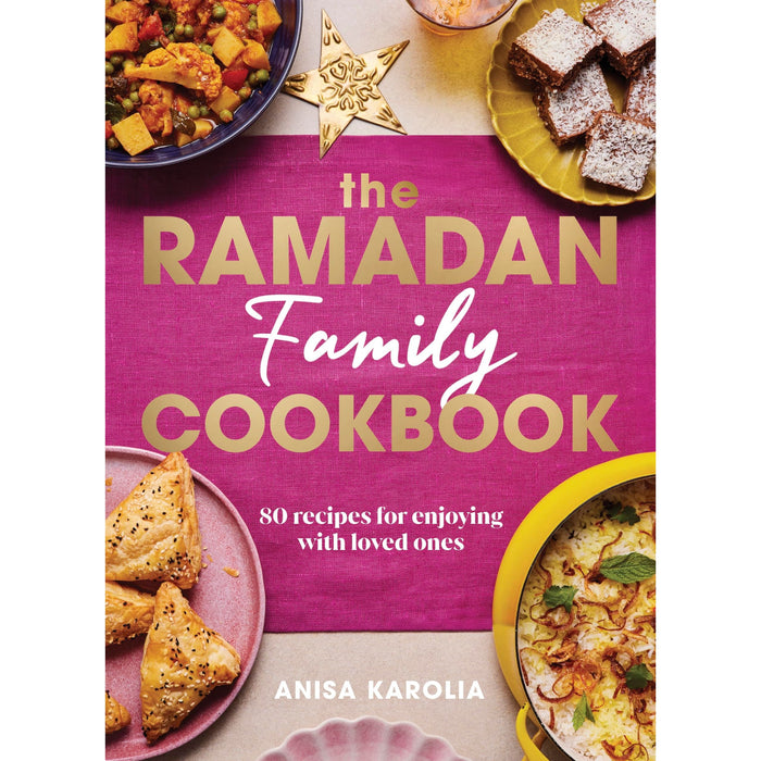 The Ramadan Family Cookbook: 80 recipes for enjoying with loved ones (Hardcover)