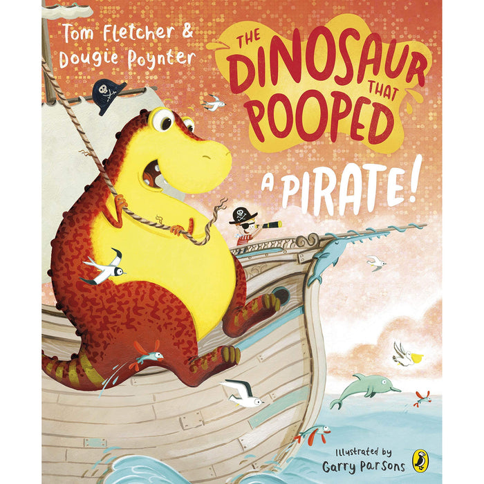 The Dinosaur that Pooped a Pirate!