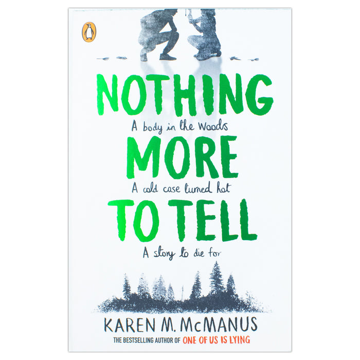 Nothing More to Tell: The new release from bestselling by Karen M. McManus