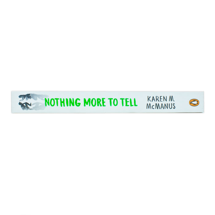 Nothing More to Tell: The new release from bestselling by Karen M. McManus