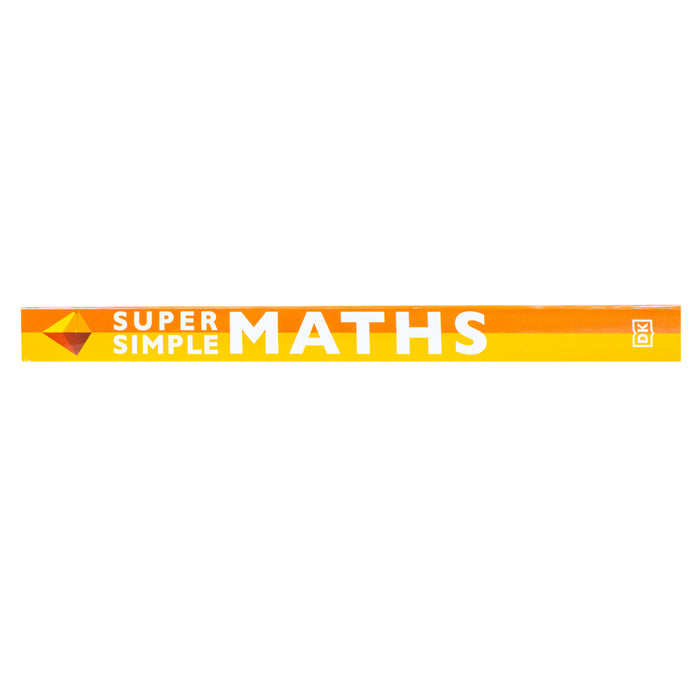 Super Simple Maths: The Ultimate Bitesize Study Guide by DK