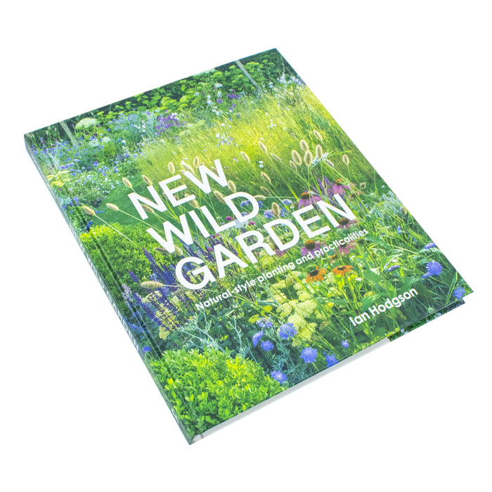 New Wild Garden: Natural-style planting and practicalities