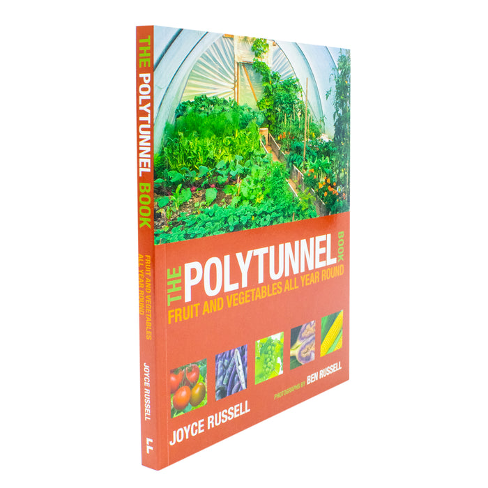 The Polytunnel Book: Fruit and Vegetables All Year Round by Joyce Russell and Ben Russell