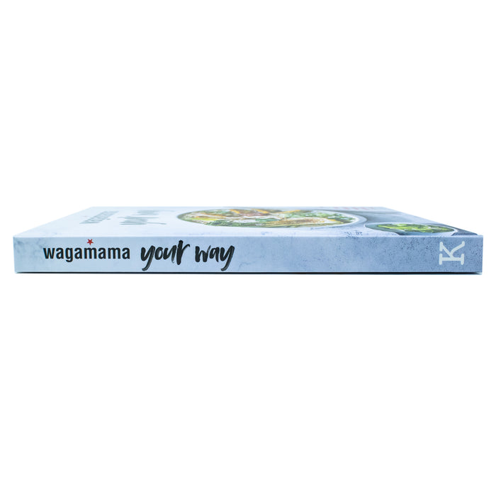 Wagamama Your Way: Fresh Flexible Recipes for Body+Mind by Wagamama Limited