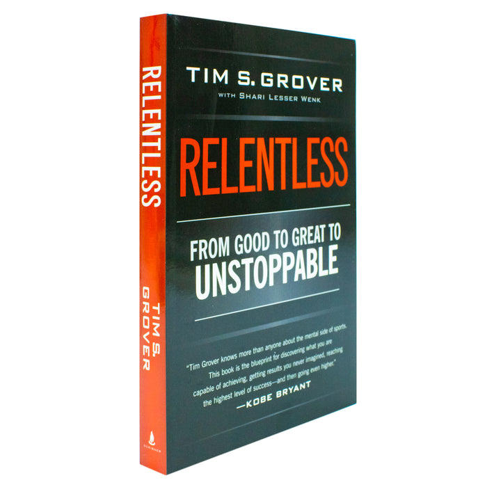 Relentless: From Good to Great to Unstoppable (Tim Grover Winning Series)